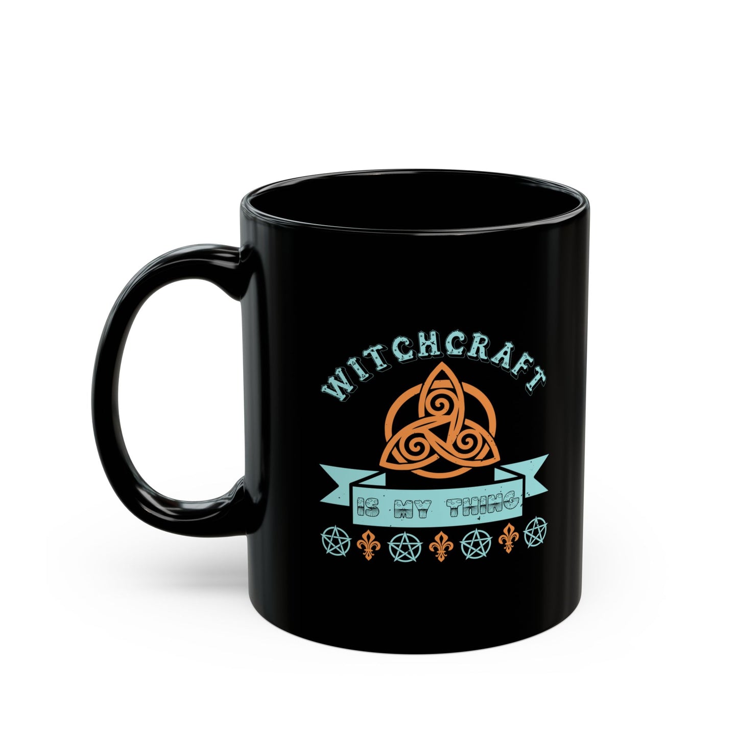 Witchcraft Is My Thing 11oz Black Mug