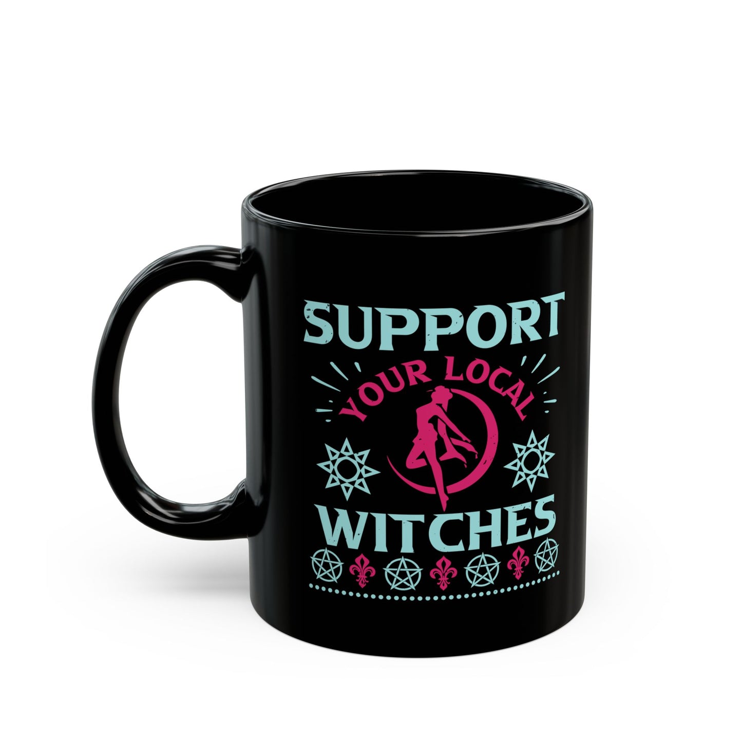 Support Your Local Witches 11oz Black Mug