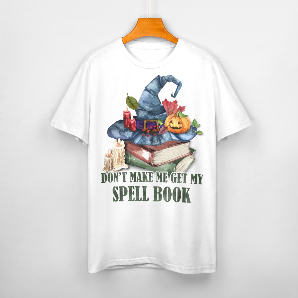 Don't Make Me Get My Spellbook Cotton T-Shirt