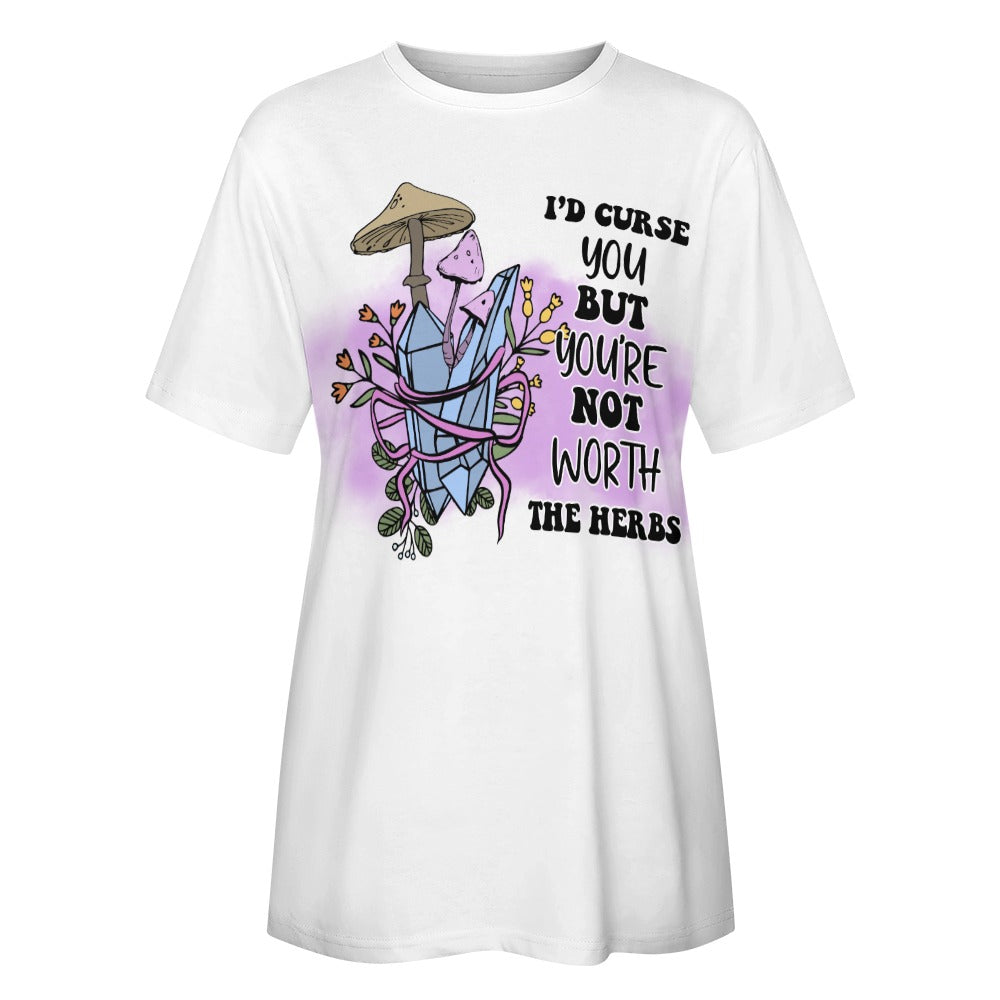 I'd Curse You But Your Not Worth The Herbs Cotton T-Shirt