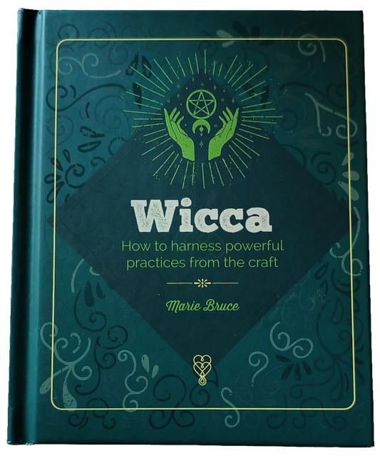 Wicca How To Harness Powerful Practices From The Craft