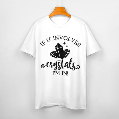 If It Involves Crystals Cotton T-Shirt