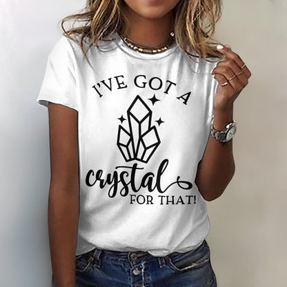 I've Got A Crystal For That Cotton T-Shirt